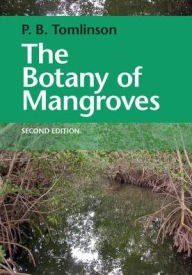 Title: The Botany of Mangroves, Author: P. Barry Tomlinson