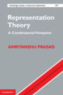 Representation Theory: A Combinatorial Viewpoint