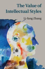 Title: The Value of Intellectual Styles, Author: Li-fang Zhang