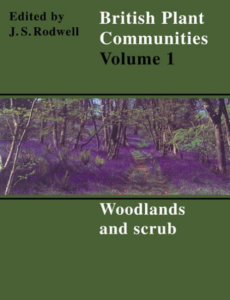 British Plant Communities: Volume 1, Woodlands and Scrub