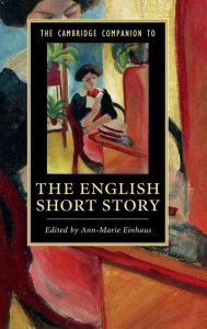 Title: The Cambridge Companion to the English Short Story, Author: Ann-Marie Einhaus