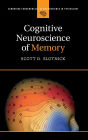 Cognitive Neuroscience of Memory