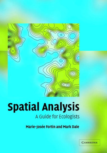 Spatial Analysis: A Guide for Ecologists