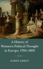 A History of Women's Political Thought in Europe, 1700-1800