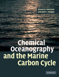 Title: Chemical Oceanography and the Marine Carbon Cycle, Author: Steven Emerson