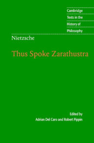 Title: Thus Spoke Zarathustra: Cambridge Texts in the History of Philosophy, Author: Friedrich Nietzsche