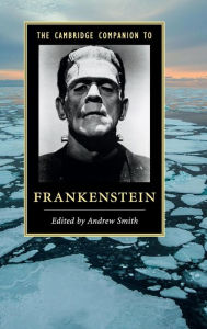 Title: The Cambridge Companion to Frankenstein, Author: Andrew Smith