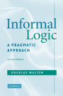 Informal Logic: A Pragmatic Approach