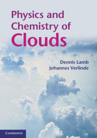 Title: Physics and Chemistry of Clouds, Author: Dennis Lamb