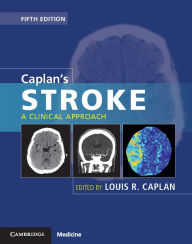 Title: Caplan's Stroke: A Clinical Approach / Edition 5, Author: Louis R. Caplan