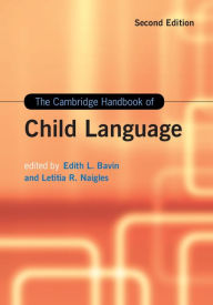 Title: The Cambridge Handbook of Child Language, Author: Edith L. Bavin