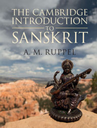 Title: The Cambridge Introduction to Sanskrit, Author: A. M. Ruppel