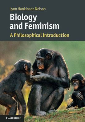 Biology and Feminism: A Philosophical Introduction