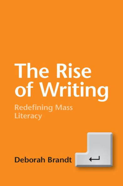 The Rise of Writing: Redefining Mass Literacy