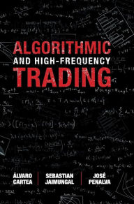 Title: Algorithmic and High-Frequency Trading, Author: Álvaro Cartea