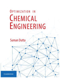 Free e book download for ado net Optimization in Chemical Engineering by Suman Dutta English version 9781107091238