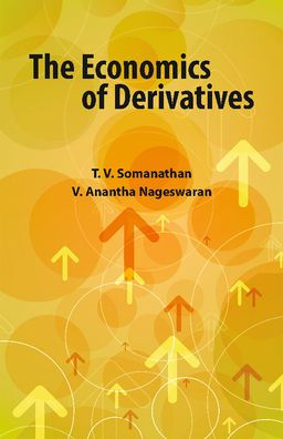 The Economics of Derivatives