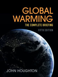 Title: Global Warming: The Complete Briefing, Author: John Houghton