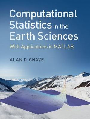 Computational Statistics the Earth Sciences: With Applications MATLAB