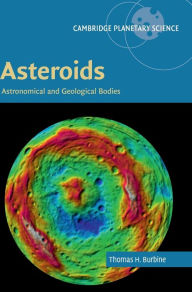 Title: Asteroids: Astronomical and Geological Bodies, Author: Thomas H. Burbine