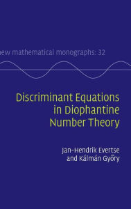 Title: Discriminant Equations in Diophantine Number Theory, Author: Jan-Hendrik Evertse