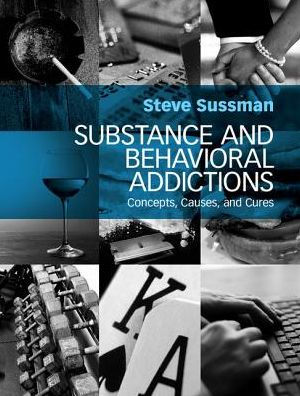 Substance and Behavioral Addictions: Concepts, Causes, and Cures