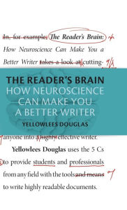 Title: The Reader's Brain: How Neuroscience Can Make You a Better Writer, Author: Yellowlees Douglas
