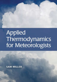 Title: Applied Thermodynamics for Meteorologists, Author: Sam Miller