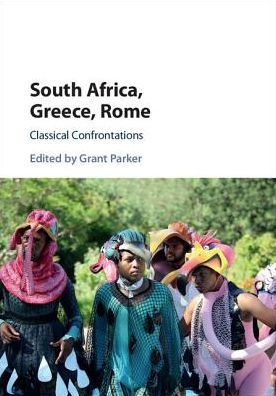 South Africa, Greece, Rome: Classical Confrontations