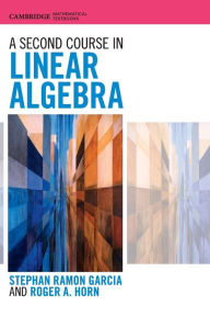 Title: A Second Course in Linear Algebra, Author: Stephan Ramon Garcia