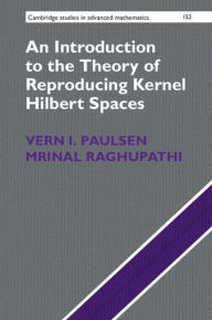 An Introduction to the Theory of Reproducing Kernel Hilbert Spaces