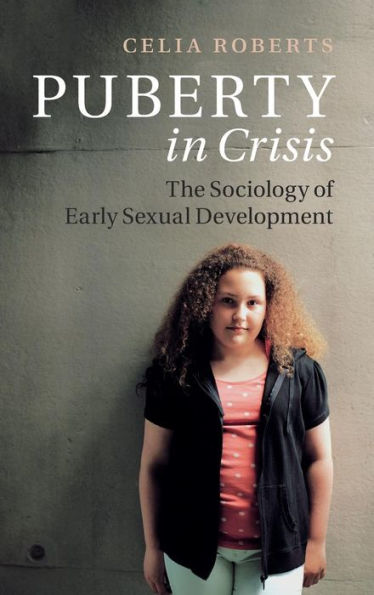 Puberty Crisis: The Sociology of Early Sexual Development