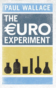 Title: The Euro Experiment, Author: Paul Wallace