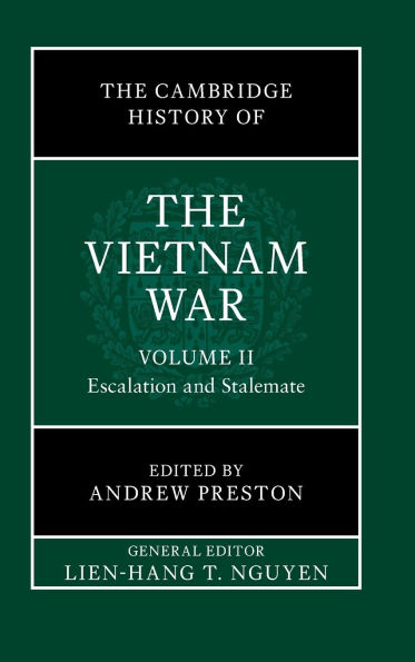 the Cambridge History of Vietnam War: Volume 2, Escalation and Stalemate