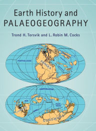 Title: Earth History and Palaeogeography, Author: Trond H. Torsvik