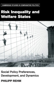 Title: Risk Inequality and Welfare States, Author: Philipp Rehm
