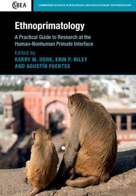 Ethnoprimatology: A Practical Guide to Research at the Human-Nonhuman Primate Interface