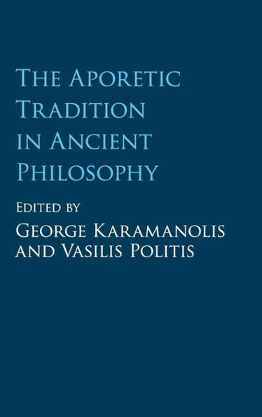 The Aporetic Tradition Ancient Philosophy