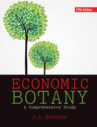 Title: Economic Botany: A Comprehensive Study, Author: S. L. Kochhar