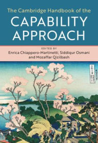 Title: The Cambridge Handbook of the Capability Approach, Author: Enrica Chiappero-Martinetti