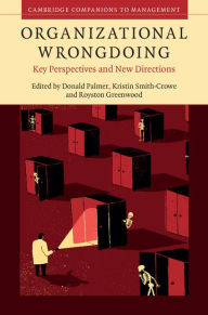 Title: Organizational Wrongdoing: Key Perspectives and New Directions, Author: Donald Palmer