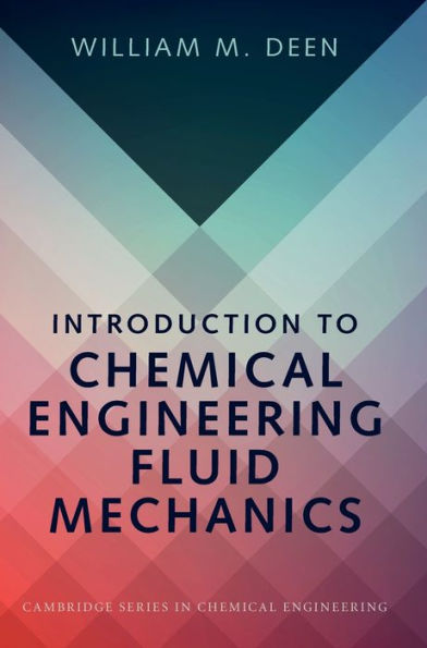 Introduction to Chemical Engineering Fluid Mechanics