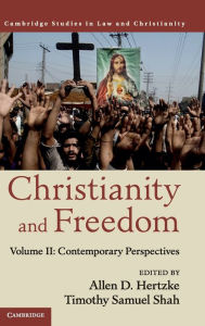 Title: Christianity and Freedom: Volume 2, Contemporary Perspectives, Author: Allen D. Hertzke