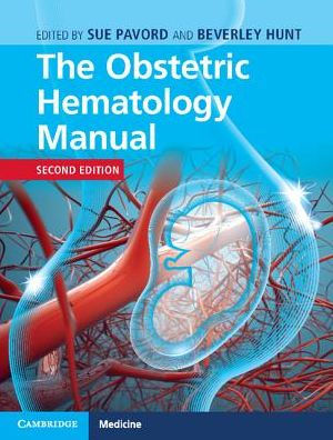 The Obstetric Hematology Manual / Edition 2