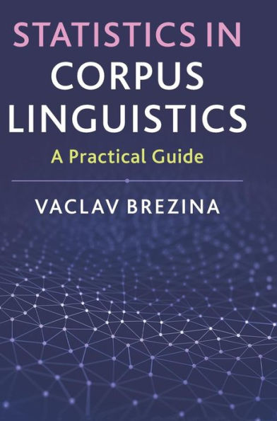 Statistics Corpus Linguistics: A Practical Guide