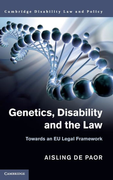 Genetics, Disability and the Law: Towards an EU Legal Framework