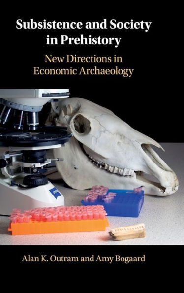 Subsistence and Society Prehistory: New Directions Economic Archaeology