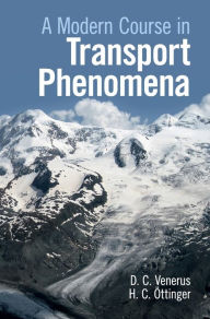 Title: A Modern Course in Transport Phenomena, Author: David C. Venerus
