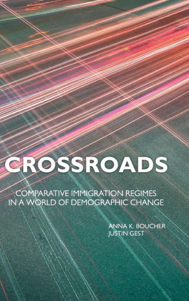 Crossroads: Comparative Immigration Regimes a World of Demographic Change