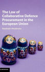 The Law of Collaborative Defence Procurement in the European Union